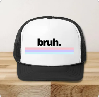 Bruh Trucker Hat