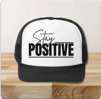 Stay Positive Trucker Hat