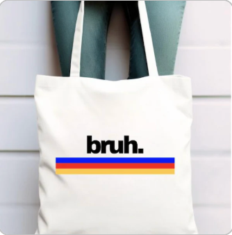 Bruh Tote Bag