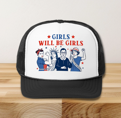 Girls Will Be Girls Hat